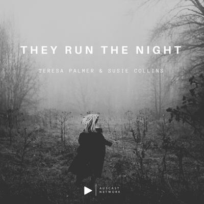 They Run the night with Teresa Palmer and Susie Collins logo